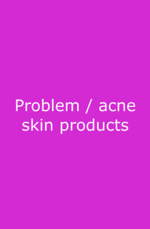 Acne, problem skin
